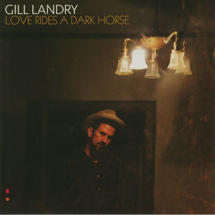 Gill Landry Love Rides A Dark Horse