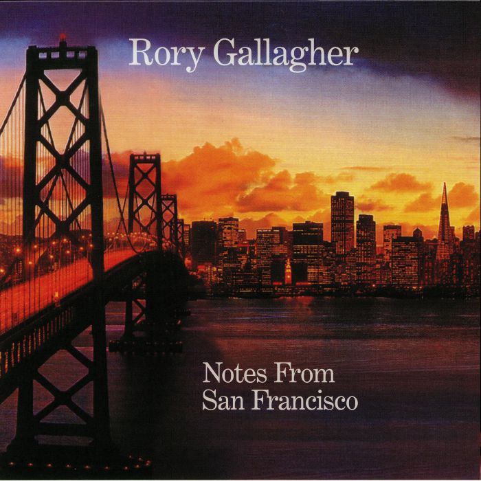 Rory Gallagher Notes From San Francisco (remastered)