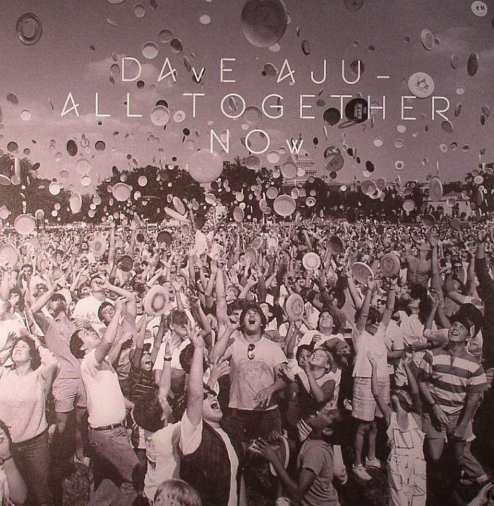 Dave Aju All Together Now (remixes)