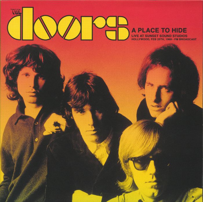The Doors A Place To Hide: Live At Sunset Sound Studios Hollywood Feb 25th 1969 FM Broadcast