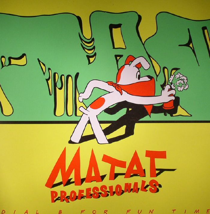 Matat Professionals Dial B For Fun Time EP