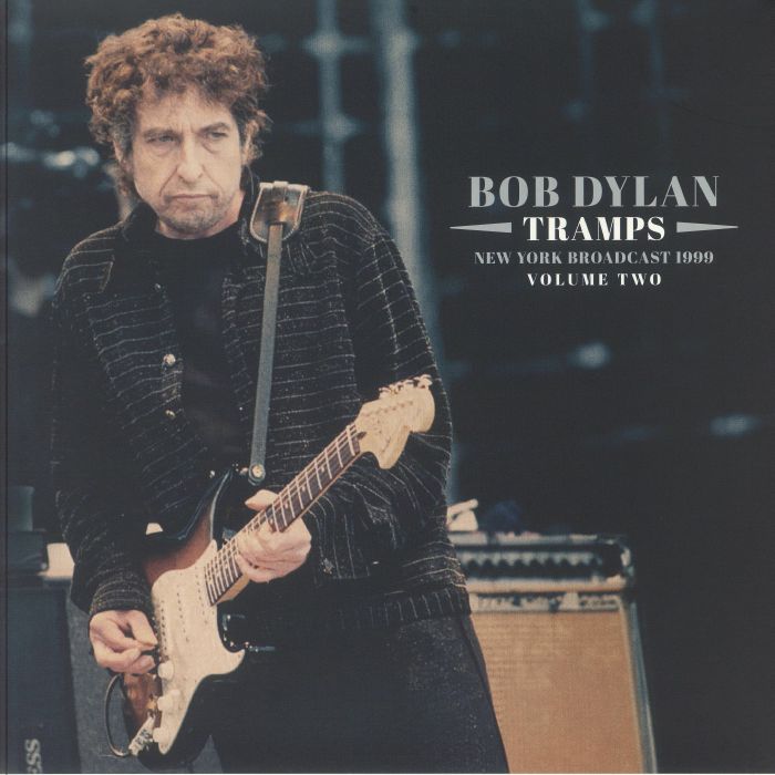 Bob Dylan Tramps Vol 2: New York Broadcast 1999