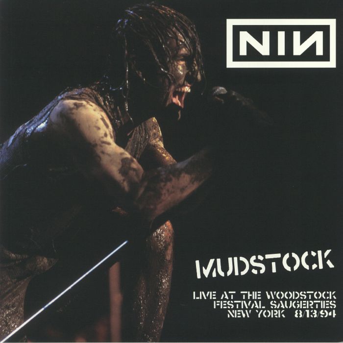Nine Inch Nails Mudstock: Live At The Woodstock Festival Saugerties New York  13/08/1994