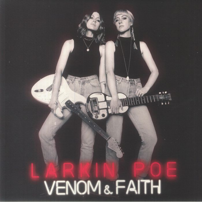 Larkin Poe Venom and Faith