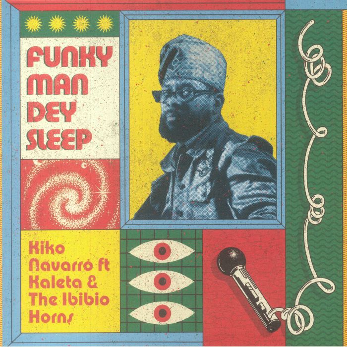 Kiko Navarro | Kaleta | The Ibibio Horns Funky Man Dey Sleep
