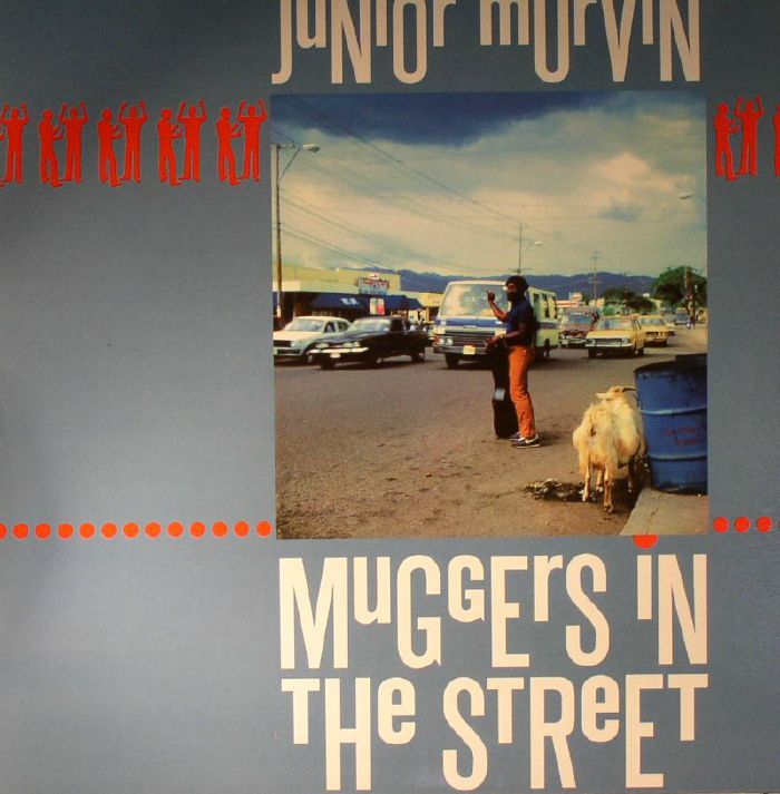 Junior Murvin Muggers In The Street (reissue)