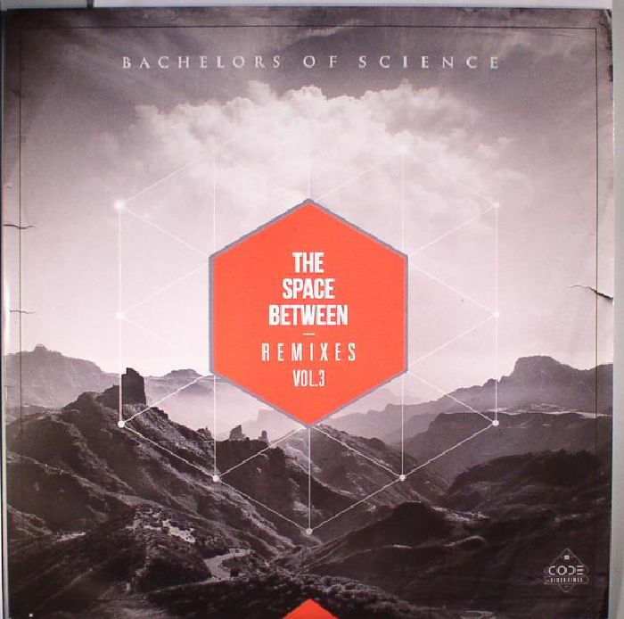 Bachelors Of Science The Space Between Remixes Vol 3