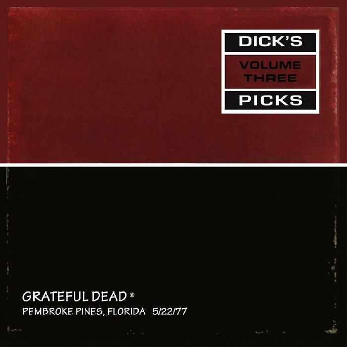 Grateful Dead Dicks Picks Vol 3: Pembroke Pines Florida 5/22/77