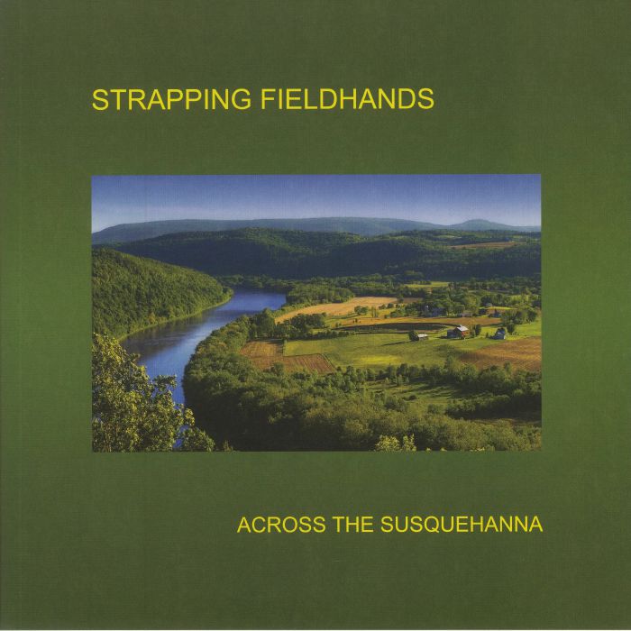 Strapping Fieldhands Across The Susquehanna