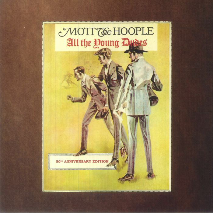 Mott The Hoople All The Young Dudes (50th Anniversary Edition)