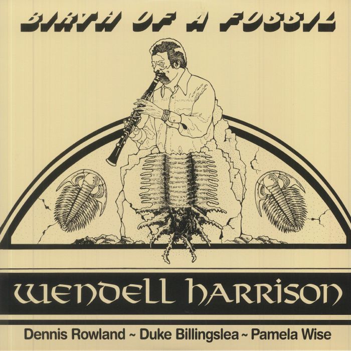 Wendell Harrison – Birth Of A Fossil vinyl cover