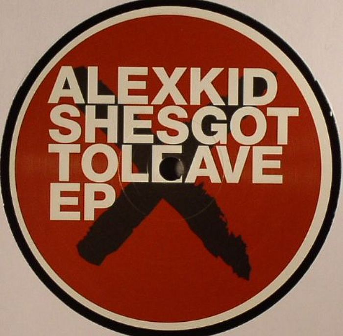 Alexkid Shesgottoleave EP
