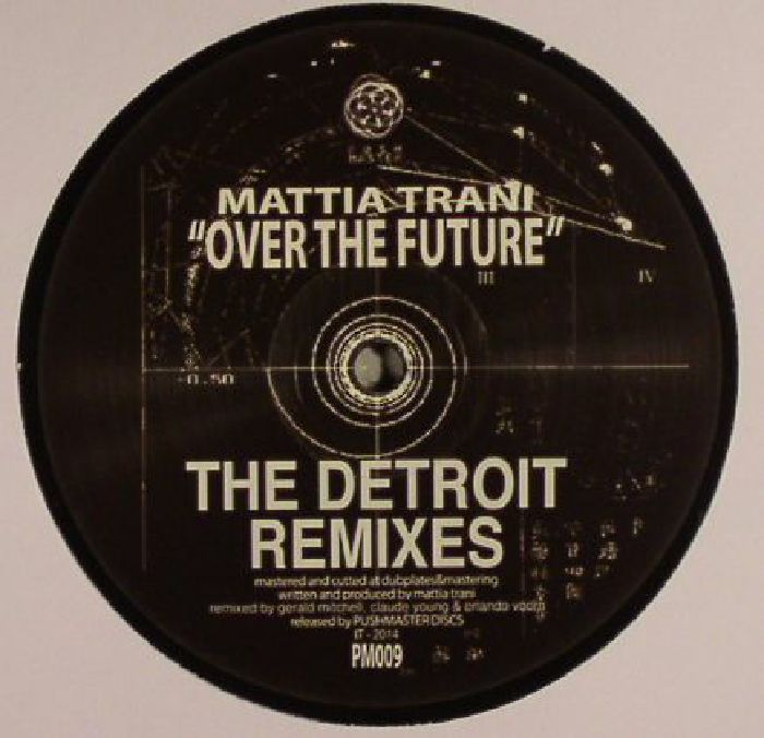 Mattia Trani Over The Future: The Detroit Remixes