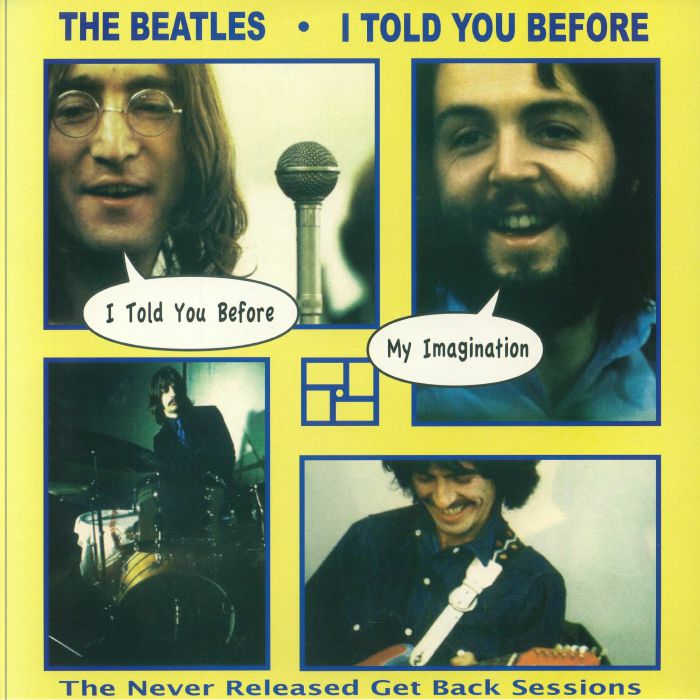 The Beatles I Told You Before: The Never Released Get Back Sessions