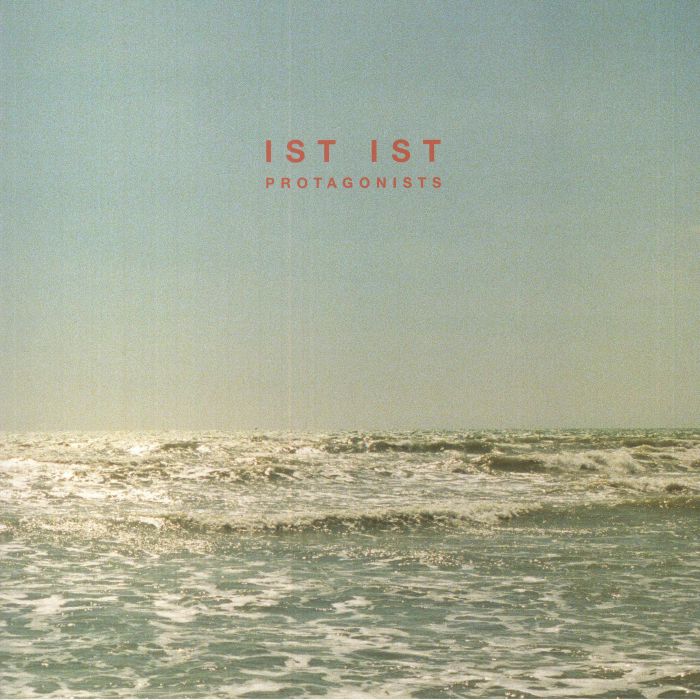 Ist Ist – Protagonists vinyl cover