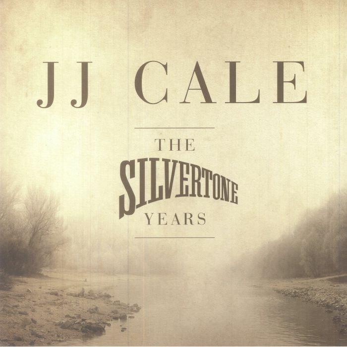 Jj Cale The Silvertone Years