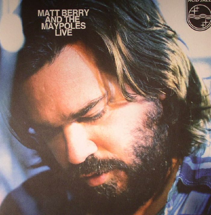 Matt Berry | The Maypoles Matt Berry and The Maypoles Live