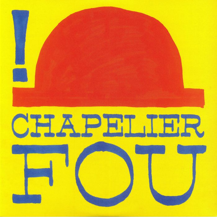 Chapelier Fou ! (reissue)