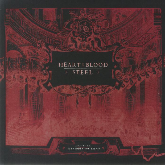 Abelcain | Andrea Von Bolz
 Heart Blood Steel
