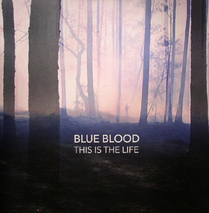 Blue Blood This Is The Life