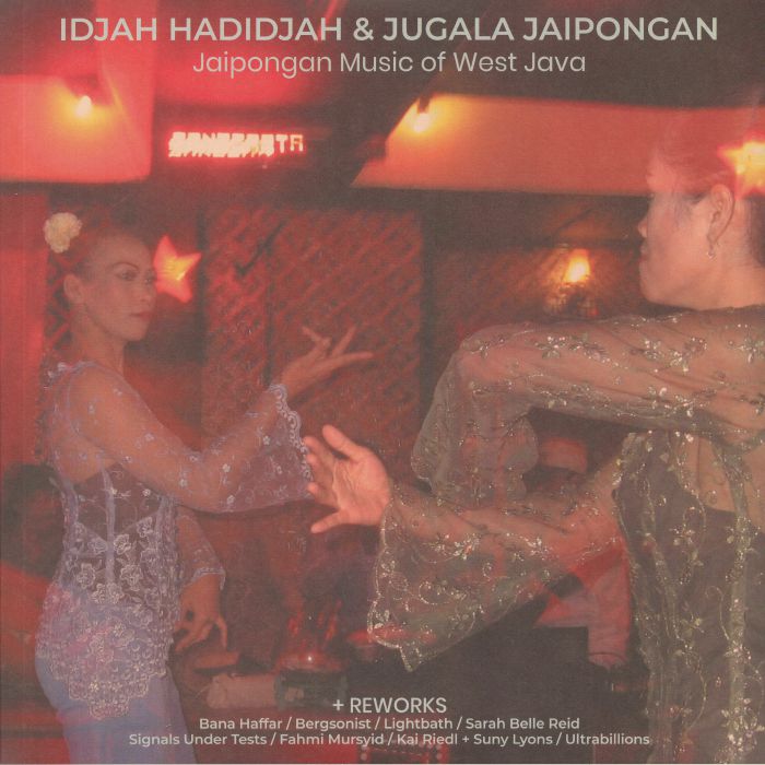 Idjah Hadidjah | Jugala Jaipongan Jaipongan Music Of West Java and Reworks