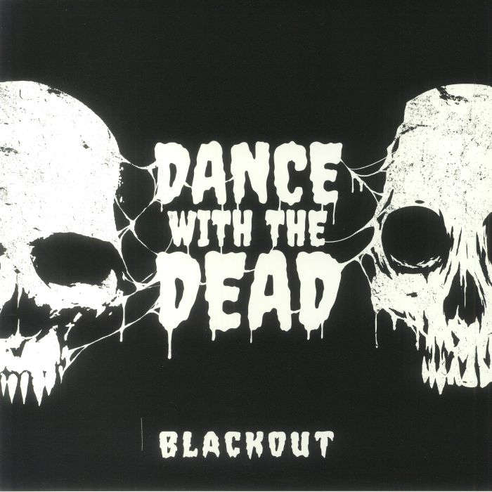Dance With The Dead Blackout