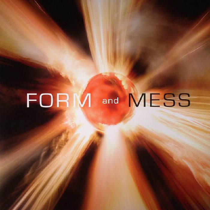 Form and Mess Form and Mess