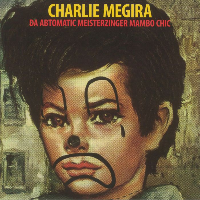Charlie Megira – Da Abtomatic Meisterzinger Mambo Chic vinyl cover