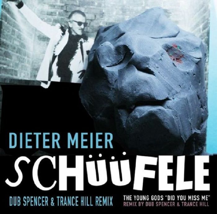 Dieter Meier | The Young Gods Schuufele (Dub Spencer and Trance Hill remix) (Record Store Day RSD 2022)