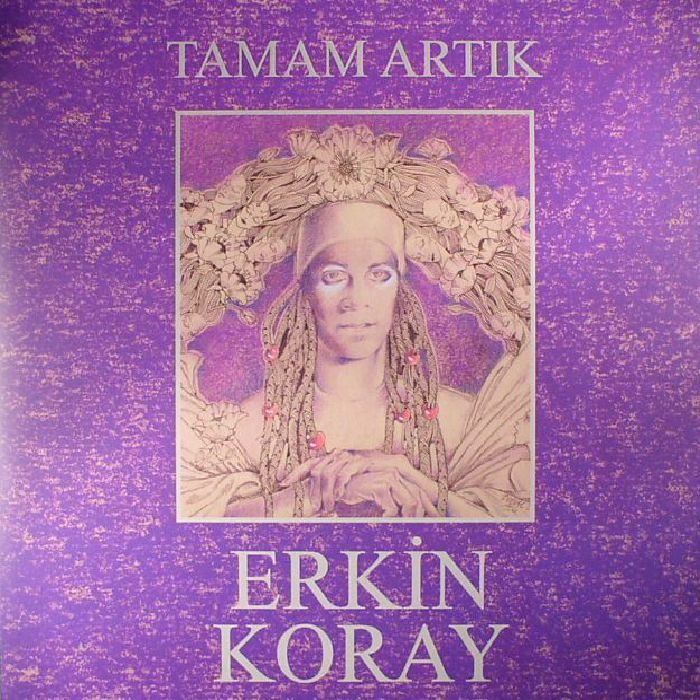 Erkin Koray Tamam Artik (reissue)