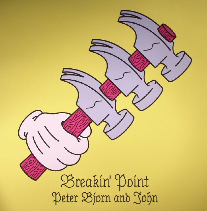 Peter Bjorn and John Breakin Point