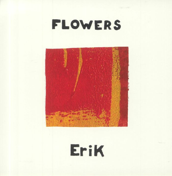 Flowers Erik