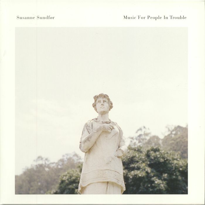 Susanne Sundfor Music For People In Trouble