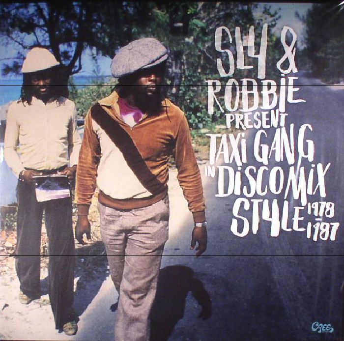 Sly and Robbie Sly and Robbie Present Taxi Gang In Discomix Style 1978 1987