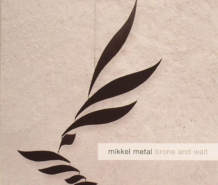 Mikkel Metal Brone & Wait