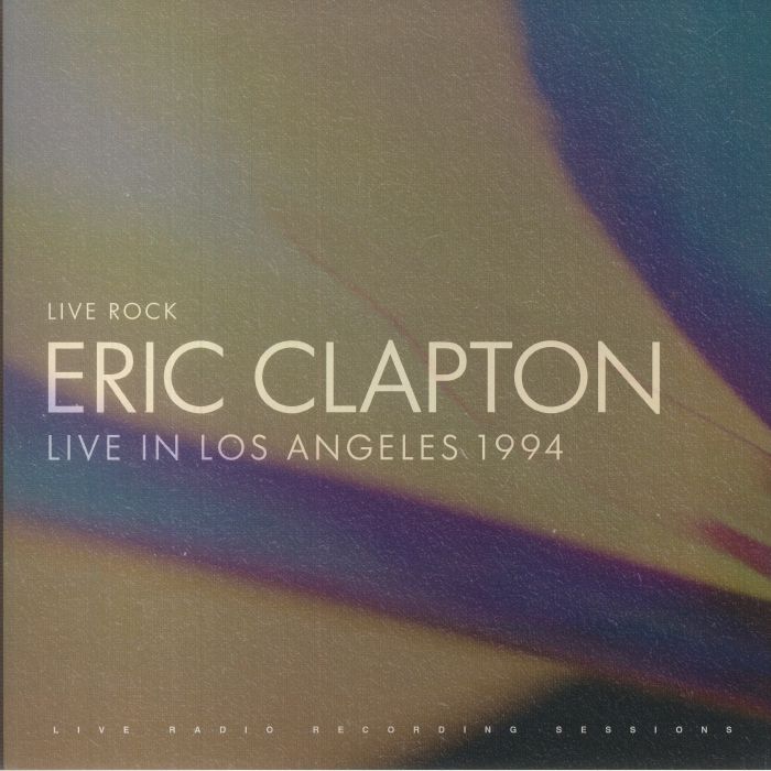 Eric Clapton Live Rock: Live In Los Angeles 1994