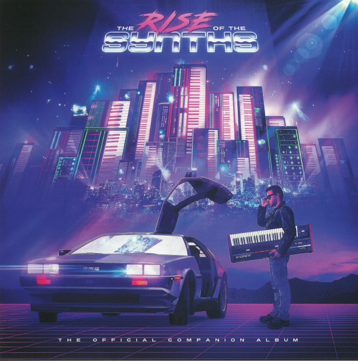 Various Artists The Rise Of The Synths: The Official Companion Album