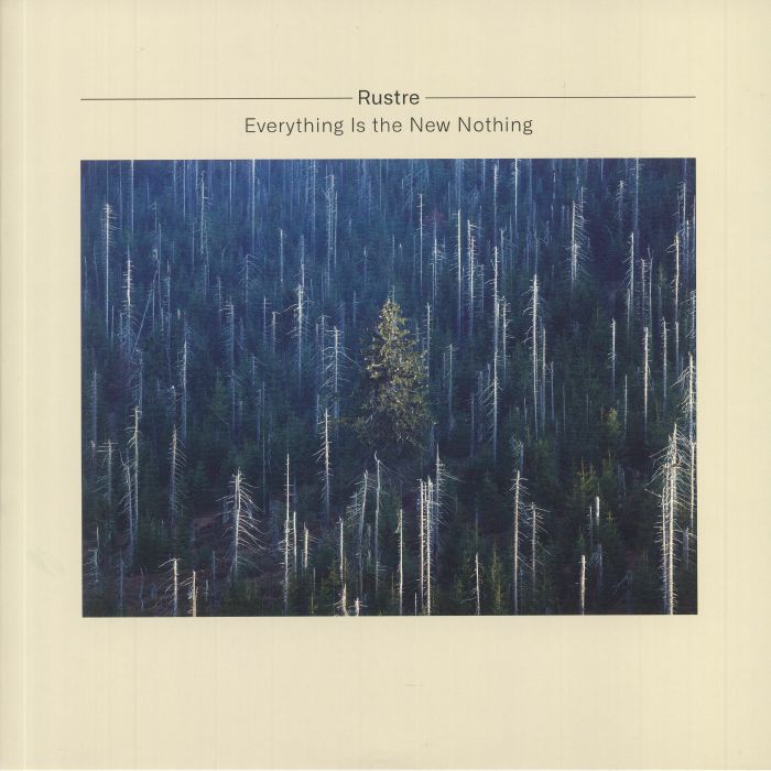 Rustre Everything Is The New Nothing/Everything Is The New Something