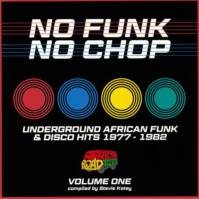 Various Artists No Funk No Chop Vol 1: Underground African Funk and Disco Hits 1977 1982