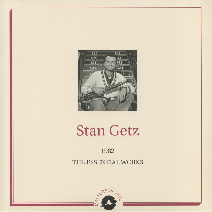 Stan Getz The Essential Works 1962