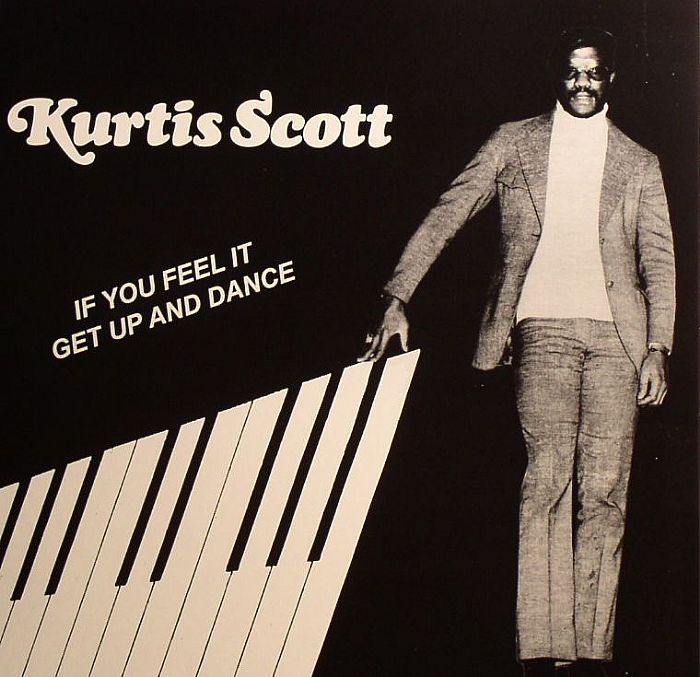 Kurtis Scott If You Feel It Get Up and Dance