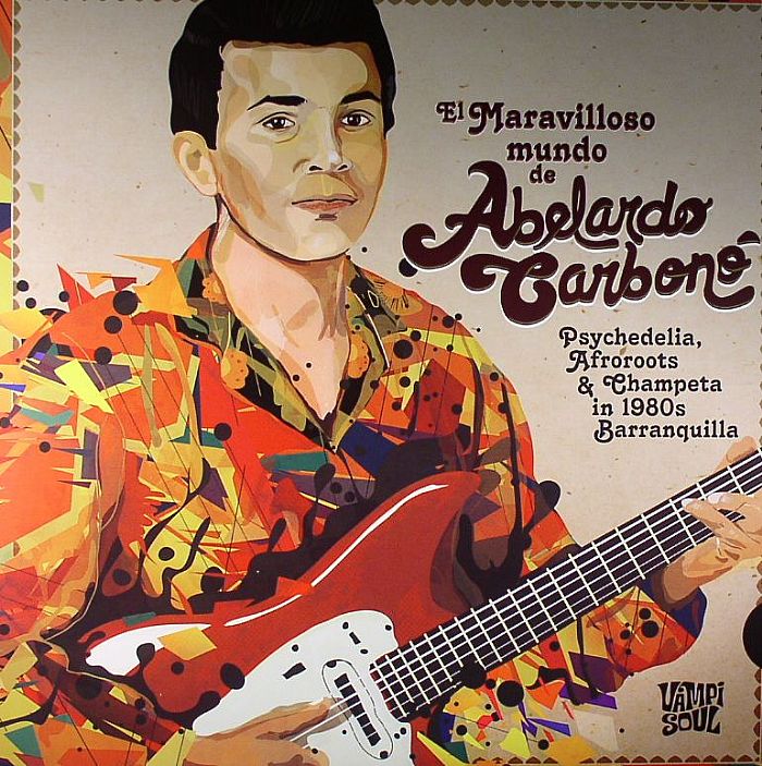 Abelardo Carbono El Maravilloso Mundo De Abelardo Carbono