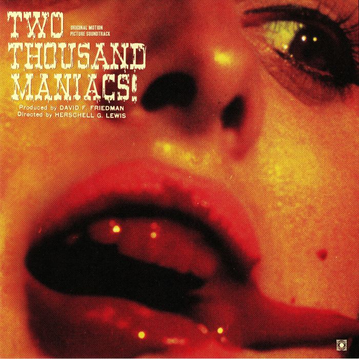 Herschell Gordon Lewis Two Thousand Maniacs! (Original Motion Picture Soundtrack)