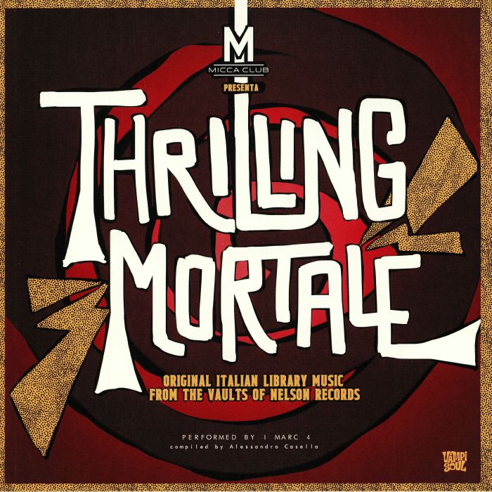 I Marc 4 Thrilling Mortale: Original Italian Library Music From The Vaults Of Nelson Records
