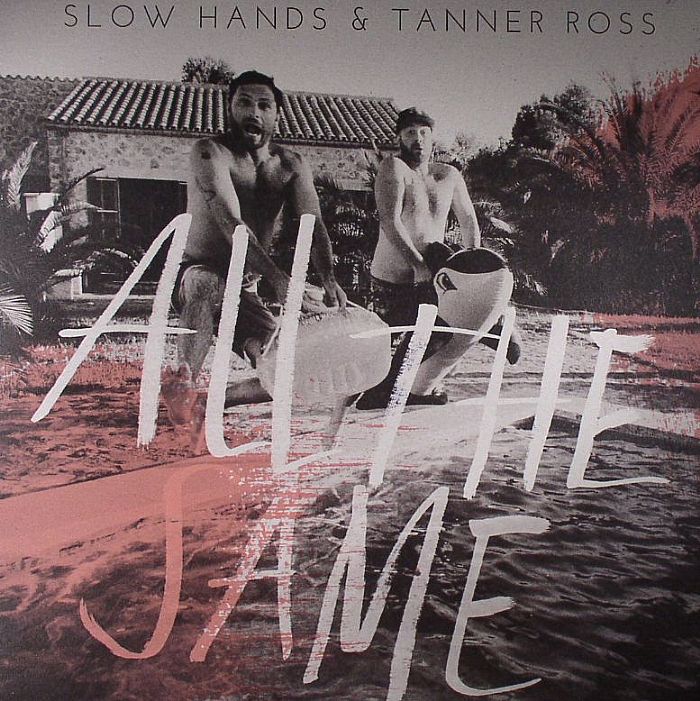 Slow Hands | Tanner Ross All The Same