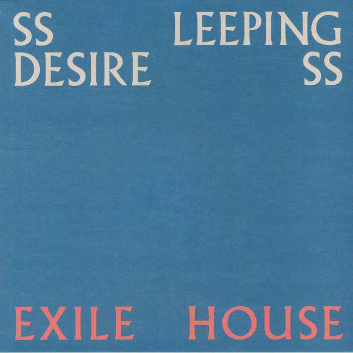 Ssleeping Desiress Exile House