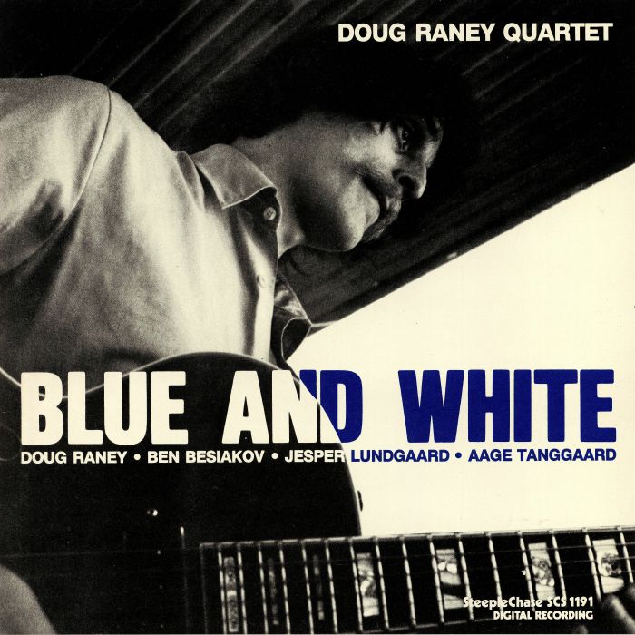 Doug Raney Quartet Blue and White