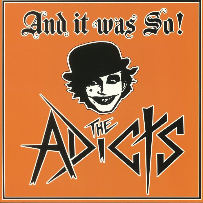 The Adicts And It Was So!
