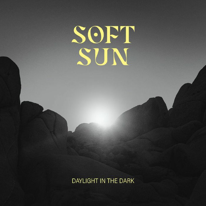 Soft Sun – Daylight In The Dark vinyl cover