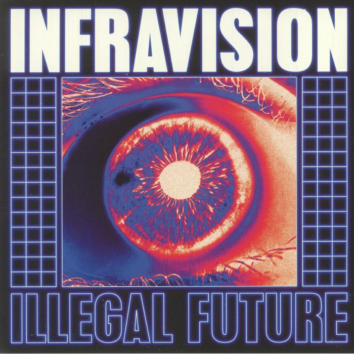 Infravision – Illegal Future vinyl cover